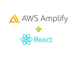 Building Fullstack app with React and AWS Amplify - Authentication and Databases